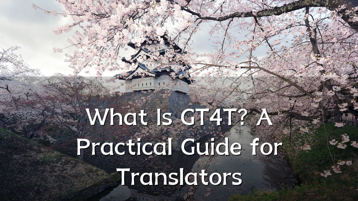 What Is GT4T? A Practical Guide for Translators