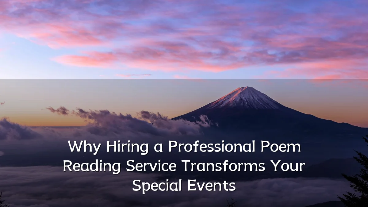 Why Hiring a Professional Poem Reading Service Transforms Your Special Events