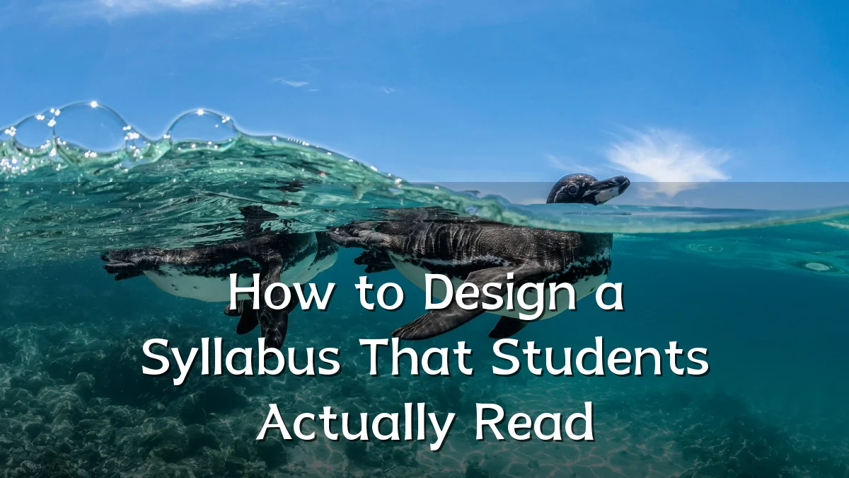 How to Design a Syllabus That Students Actually Read