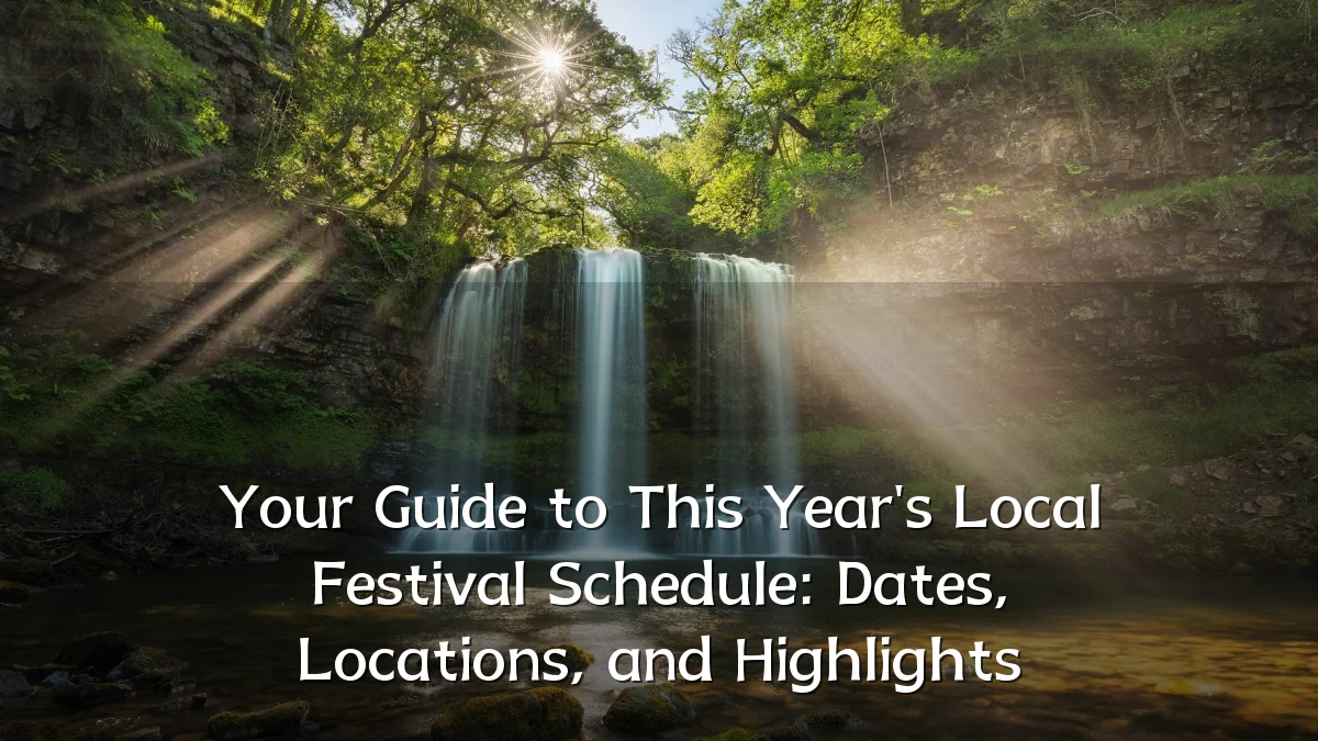Your Guide to This Year's Local Festival Schedule: Dates, Locations, and Highlights