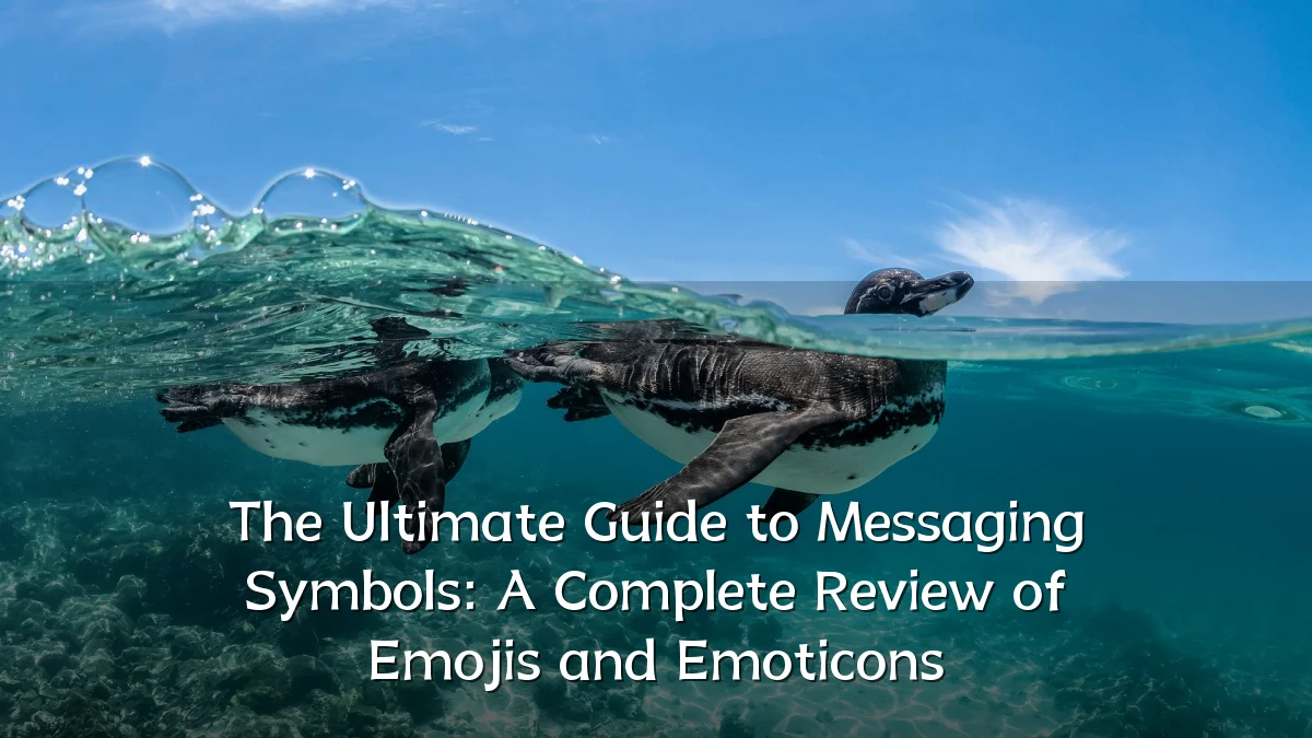 The Ultimate Guide to Messaging Symbols: A Complete Review of Emojis and Emoticons