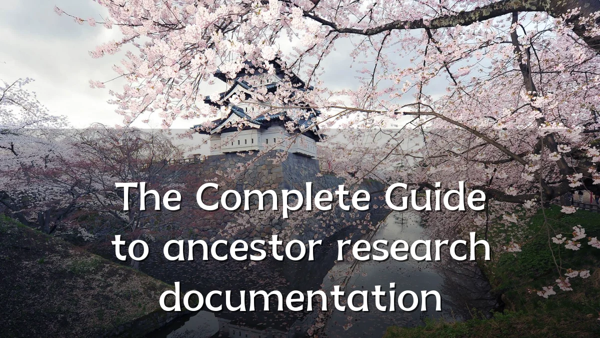 The Complete Guide to ancestor research documentation