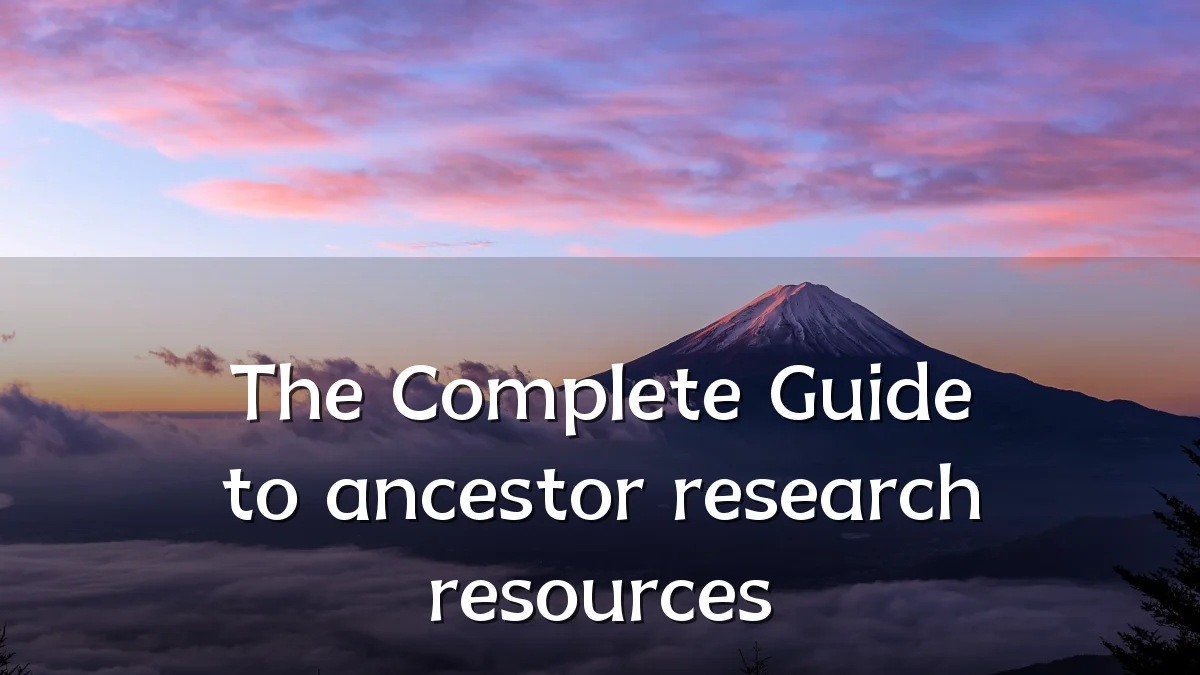 The Complete Guide to ancestor research resources
