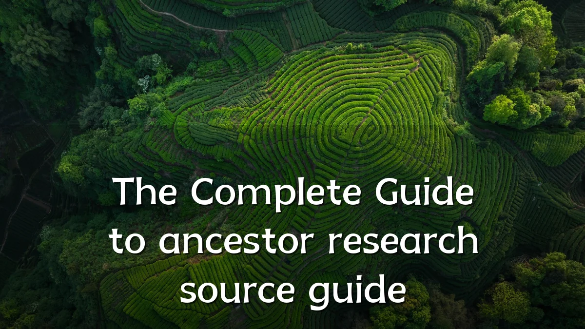 The Complete Guide to ancestor research source guide