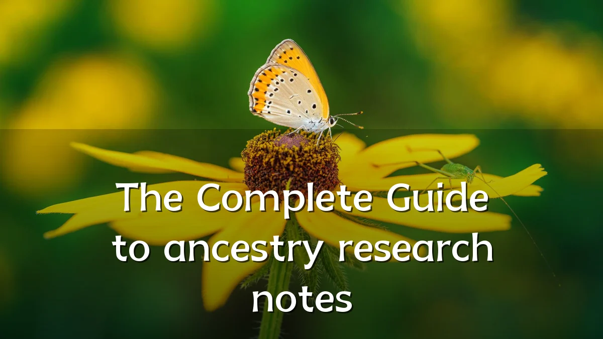 The Complete Guide to ancestry research notes