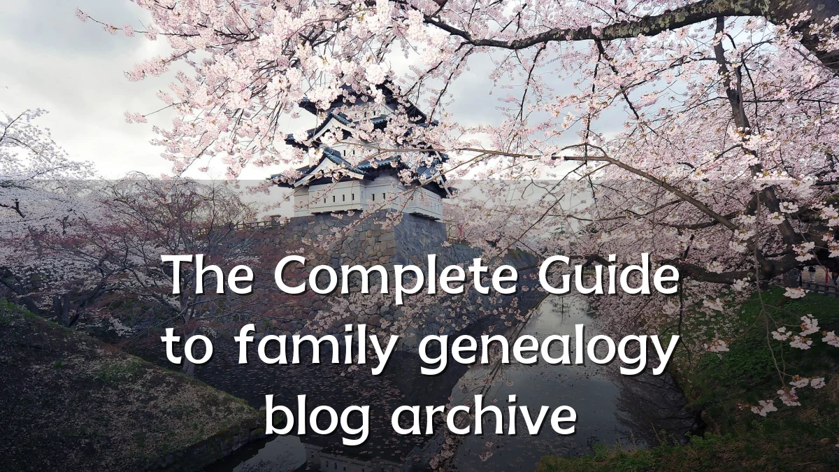 The Complete Guide to family genealogy blog archive
