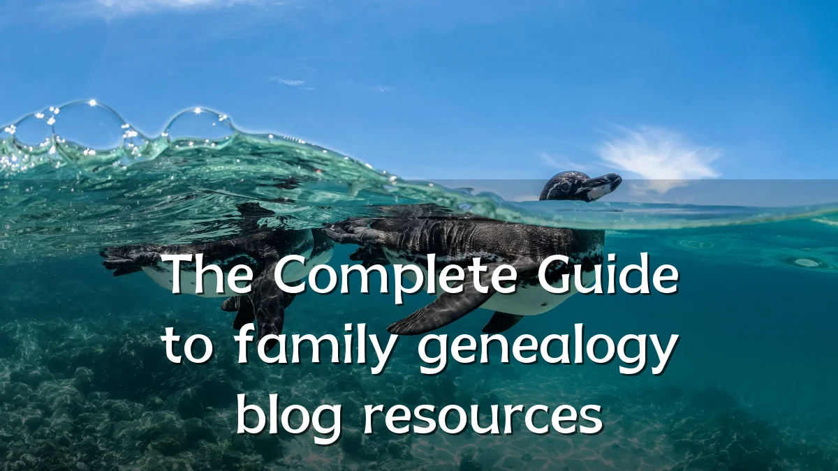 The Complete Guide to family genealogy blog resources