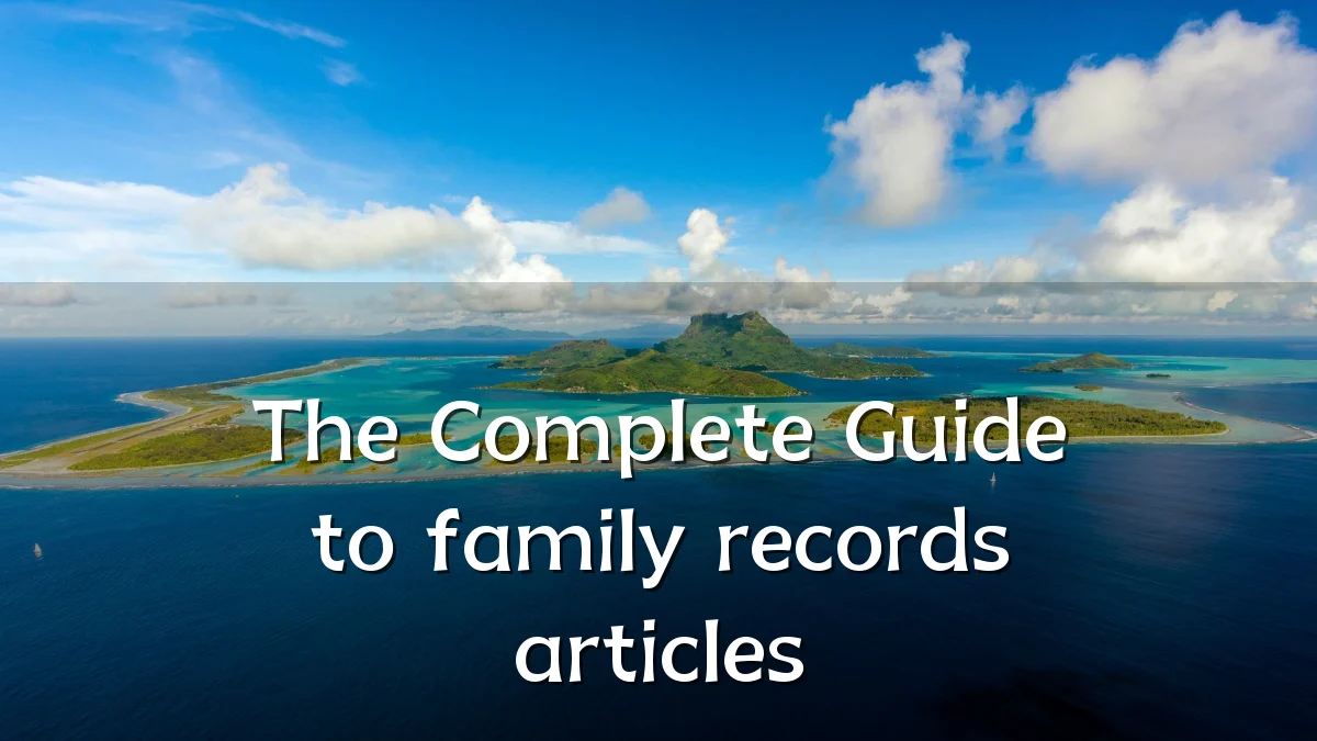 The Complete Guide to family records articles