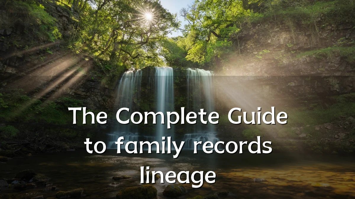 The Complete Guide to family records lineage