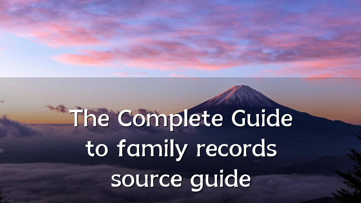 The Complete Guide to family records source guide