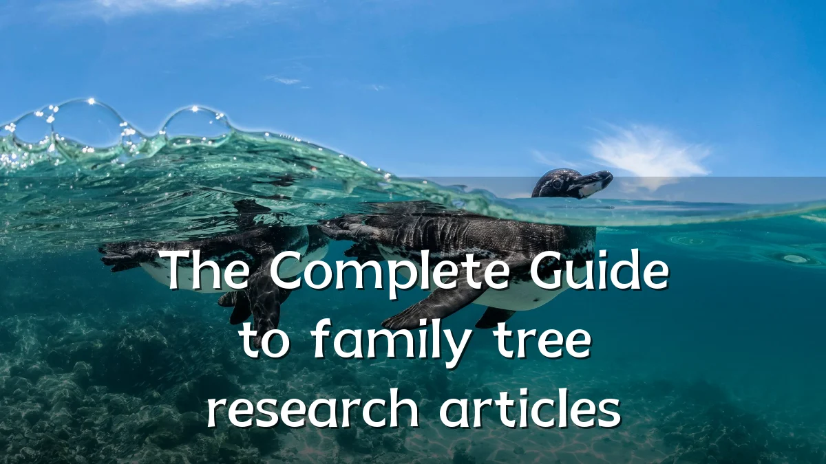 The Complete Guide to family tree research articles