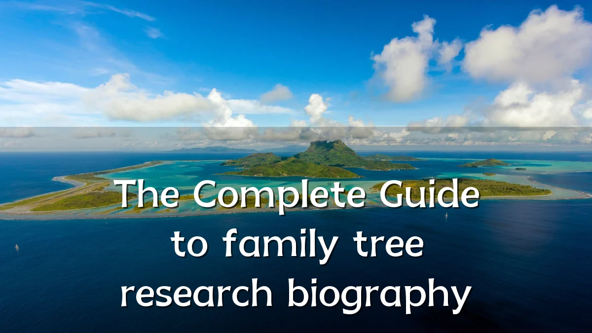 The Complete Guide to family tree research biography
