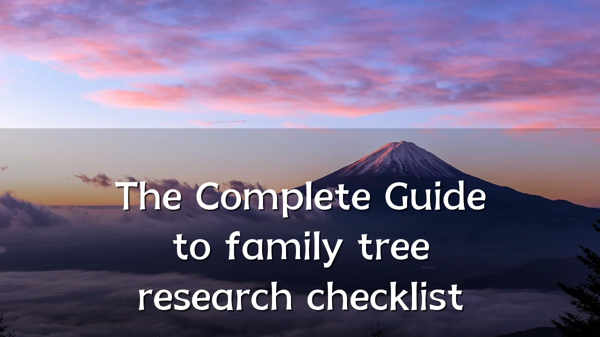 The Complete Guide to family tree research checklist