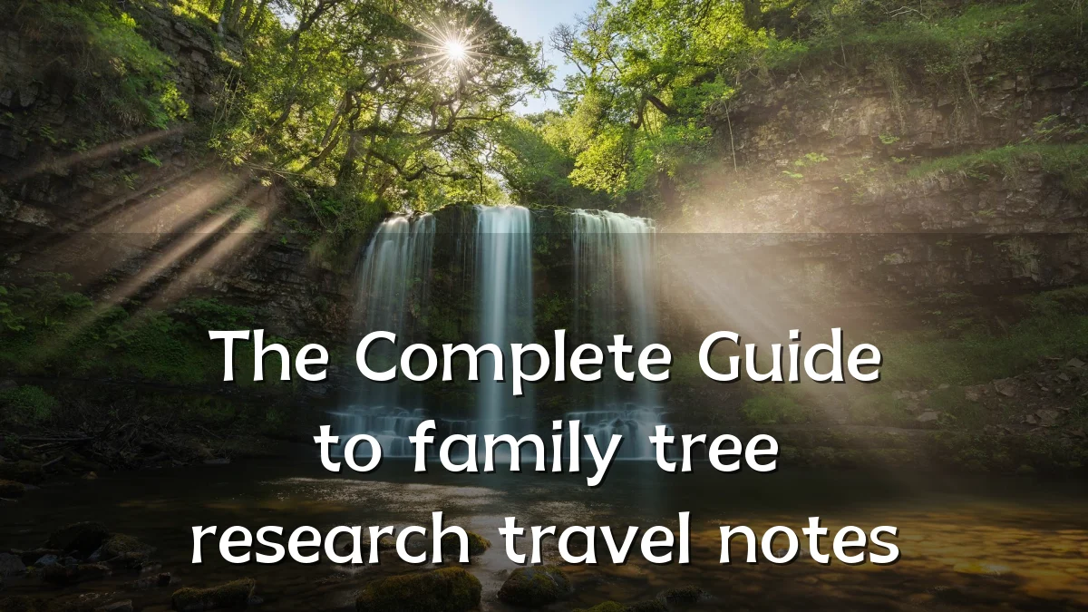 The Complete Guide to family tree research travel notes