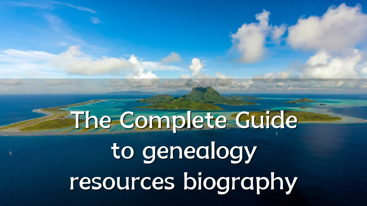 The Complete Guide to genealogy resources biography