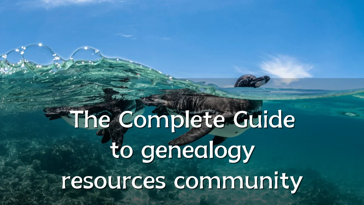 The Complete Guide to genealogy resources community