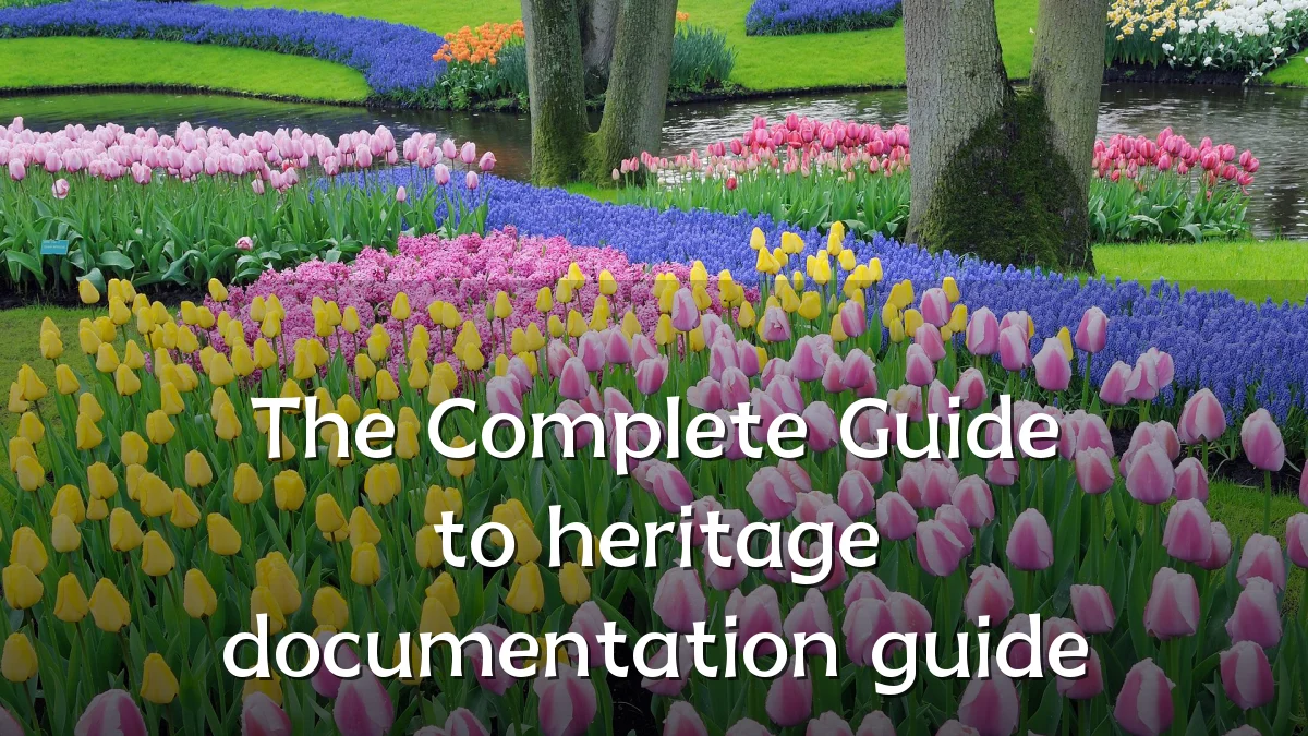 The Complete Guide to heritage documentation guide