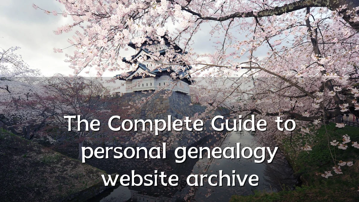 The Complete Guide to personal genealogy website archive
