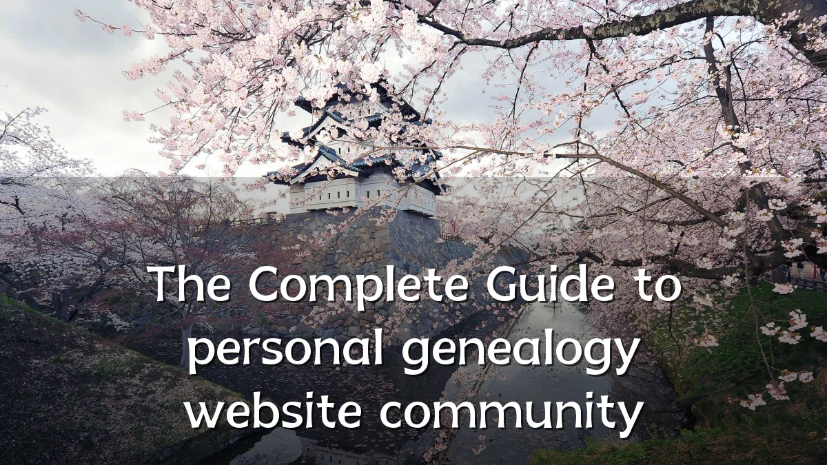 The Complete Guide to personal genealogy website community