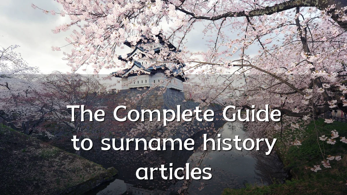 The Complete Guide to surname history articles