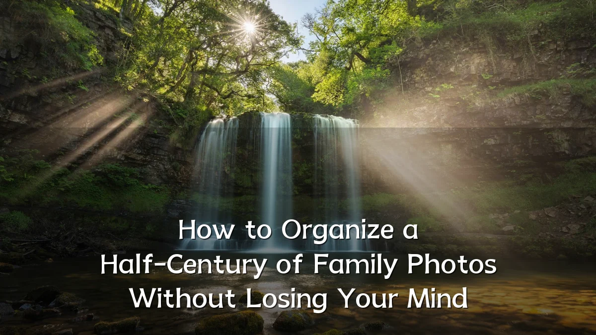 How to Organize a Half-Century of Family Photos Without Losing Your Mind