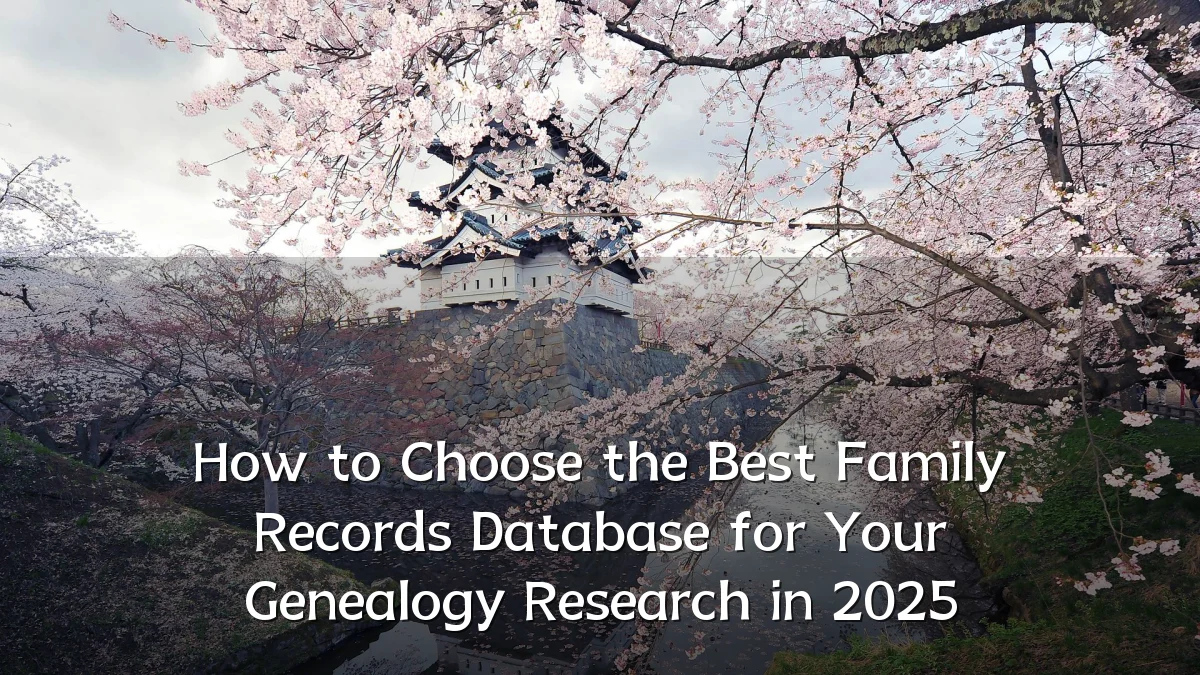 How to Choose the Best Family Records Database for Your Genealogy Research in 2025