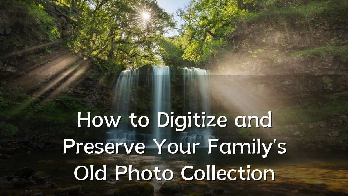 How to Digitize and Preserve Your Family's Old Photo Collection