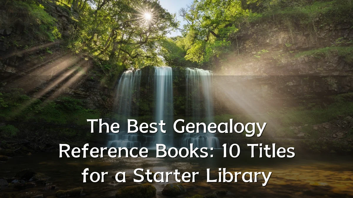 The Best Genealogy Reference Books: 10 Titles for a Starter Library